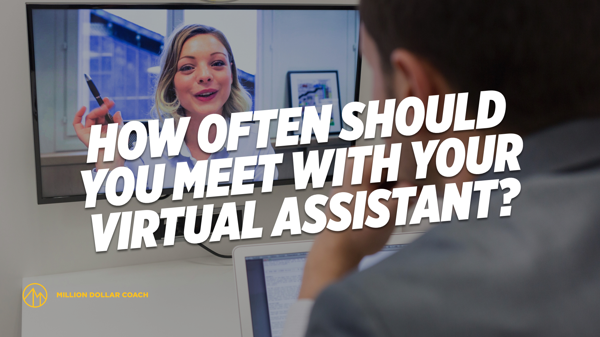 How Often Should You Meet With Your Virtual Assistant Million Dollar