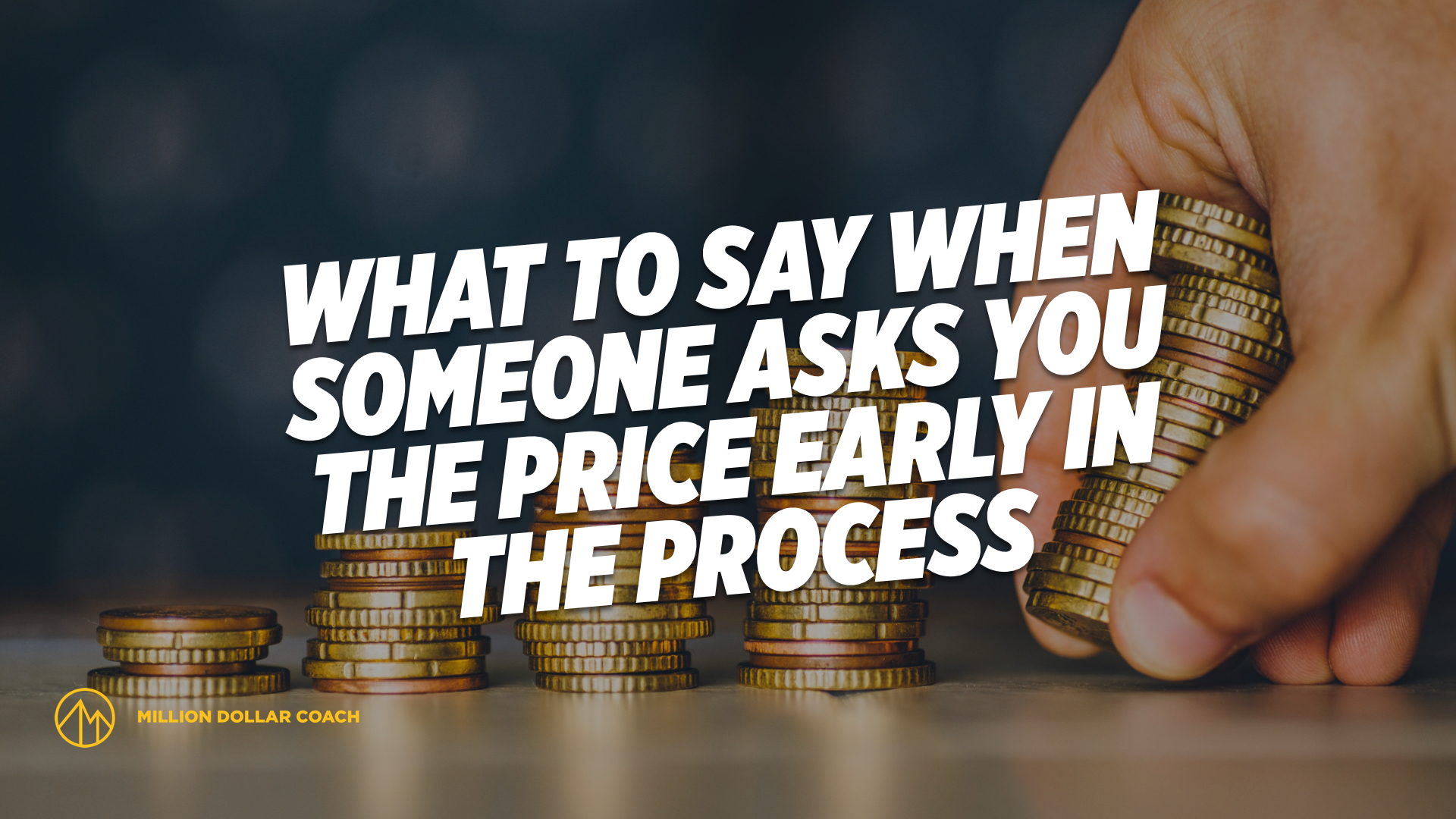 what-to-say-when-someone-asks-you-the-price-early-in-the-process